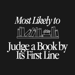 Judge a Book by Its First Line Ladies Book Club Most Likely To T-Shirt