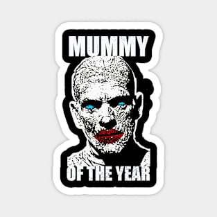 Halloween. MUMMY OF THE YEAR Magnet