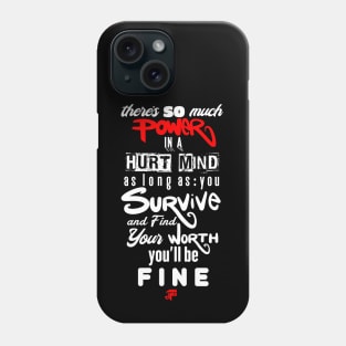 So Much Power In A Hurt Mind Phone Case