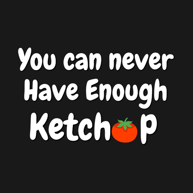 Ketchup lovers T-shirt by Crazyhank2