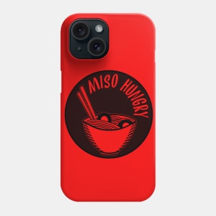 Miso Hungry Ramen Phone Case