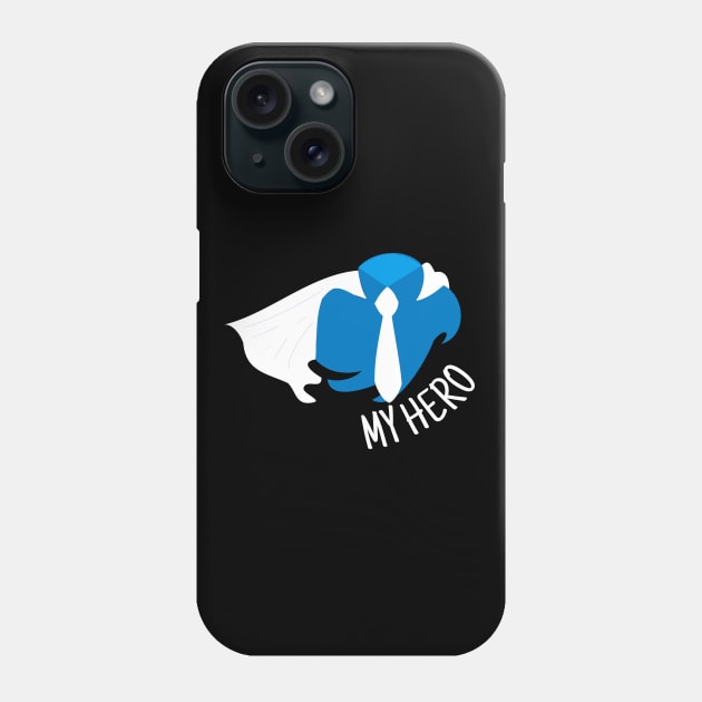 My Hero Father's Day Dad Is My Superhero Papa Gifts Phone Case by rjstyle7