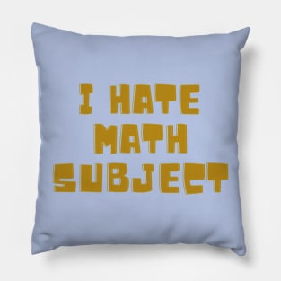 I hate subject Pillow