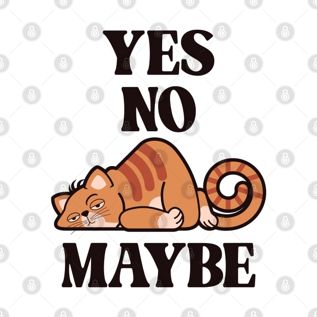 Yes. No. Maybe. (2) - Minimum Effort Kitty by Vector-Artist