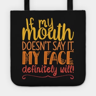 If My Mouth Doesnt Say It | Sunset Colors Text Womens Funny Tote