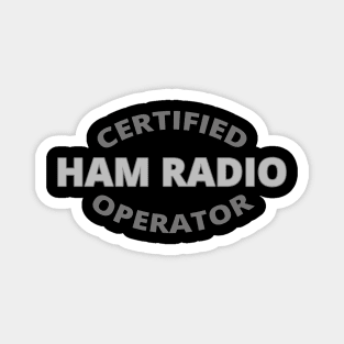 Certified Ham Radio Operator Magnet