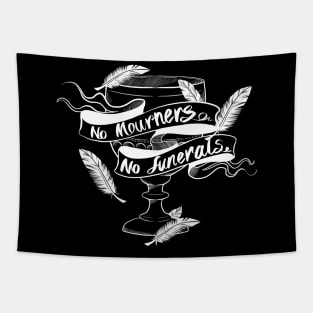 No Mourners No Funerals Dreggs Cup Tapestry