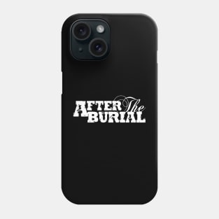 After the Burial Phone Case