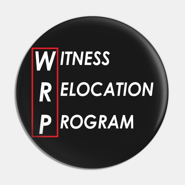Witness Relocation Program (WhiteText) Pin by Roufxis