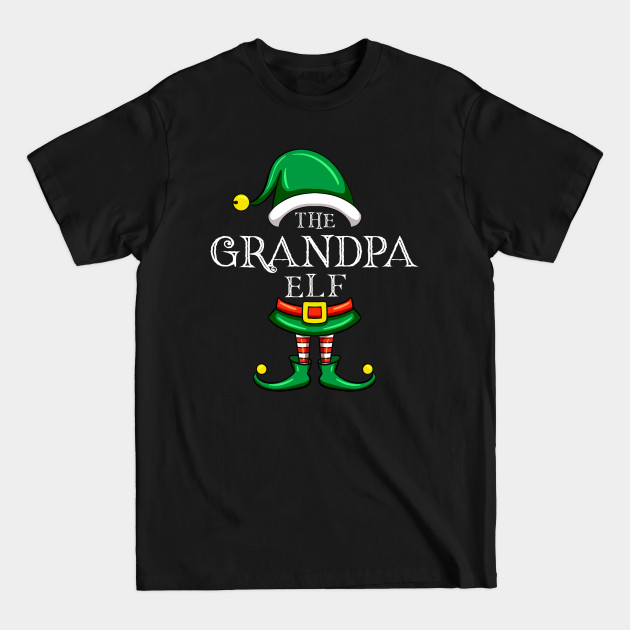 The Grandpa Elf Matching Family Christmas Pajama - The Grandpa Elf - T-Shirt