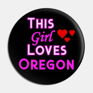 This Girl Loves Oregon Pin