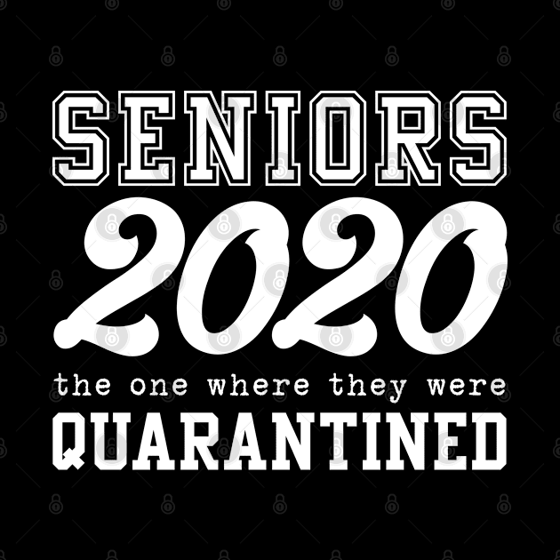 Senior 2020 - The one where they were quarantined by  magiccatto