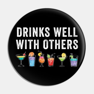 Drinks Well With Others Pin