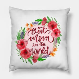 Best mom in the world Pillow