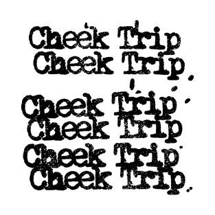 Cheek trip T-Shirt