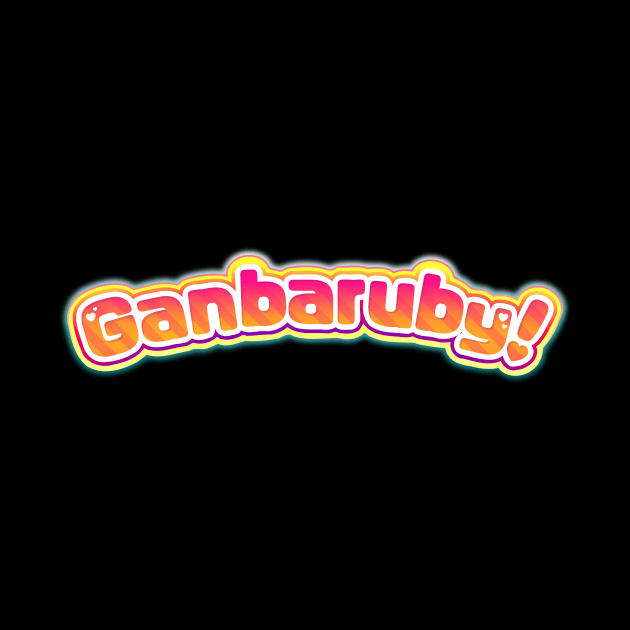 Ganbaruby! by Lorihime