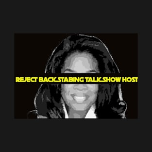 reject back stabing talk show host T-Shirt