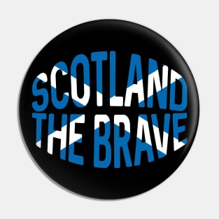 SCOTLAND THE BRAVE, Saltire Typography Design Pin