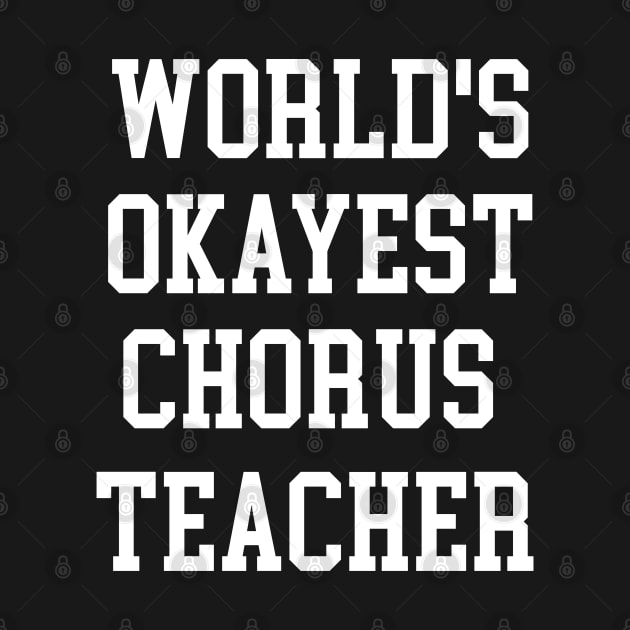 Chorus Teacher -  World's Okayest Design by best-vibes-only