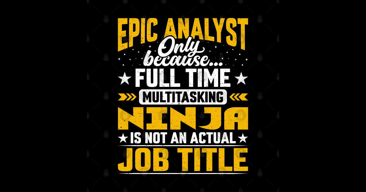 Epic Analyst Job Title Funny Epic Expert Strategist Epic Analyst