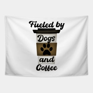 Fueled by Dogs & Coffee Tapestry