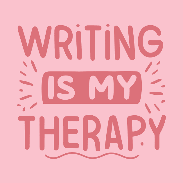 Writing is My Therapy by Teewyld