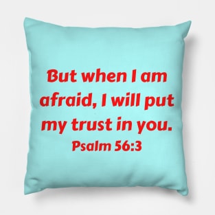 Bible Verse Psalm 56:3 Pillow