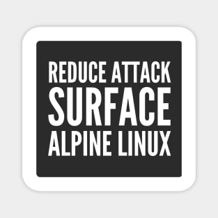 Cybersecurity Reduce Attack Surface Alpine Linux Black Background Magnet