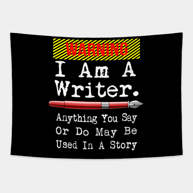 I Am A Writer Funny Author Writing Tapestry by macdonaldcreativestudios