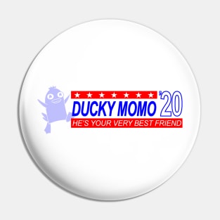 Ducky Momo Presidential Campaign Pin