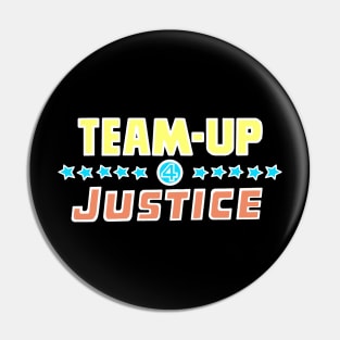 Team-Up 4 Justice Pin