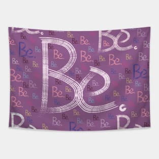 Be, Be yourself, Be you, rainbow, arcs, colorful, modern, trendy, simple, boho, be-kind, graphic Tapestry