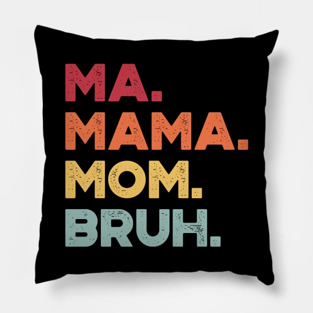 Ma Mama Mom Bruh Sunset Funny Mother's Day Pillow by truffela