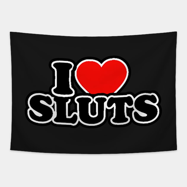 I heart Sluts Tapestry by NineBlack