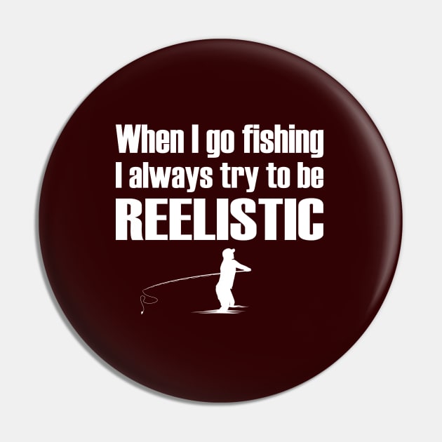 Be Reelistic Pin by Magniftee