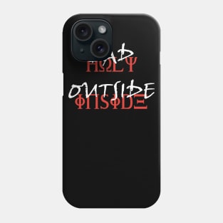 Bad Outside Holy Inside Phone Case