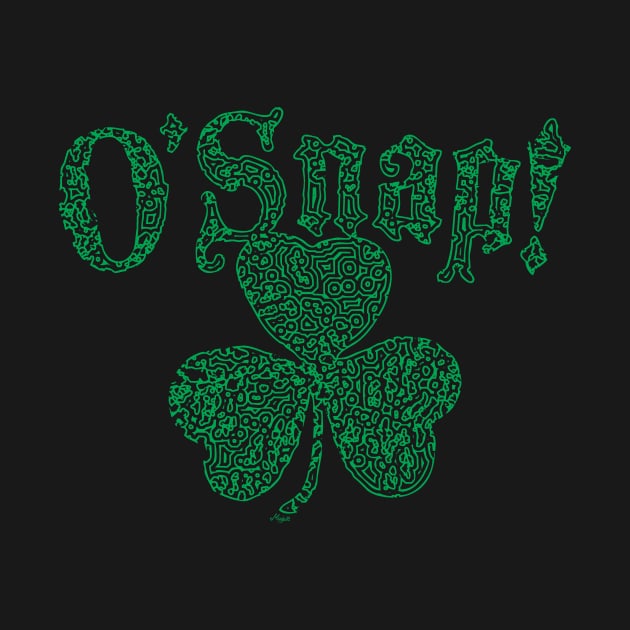 O Snap Irish Shamrock St Pattys Day by Mudge