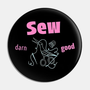 Sew Darn Good Sewing Pin