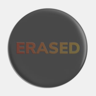 Erased (43) Pin