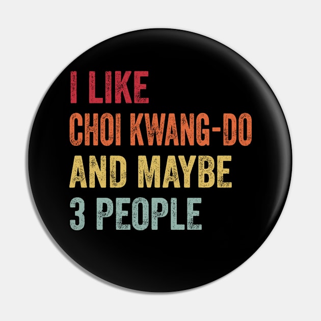 I Like Choi Kwang-Do & Maybe 3 People Choi Kwang-Do Lovers Gift Pin by ChadPill