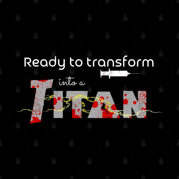 Transform into a Titan by JettDes