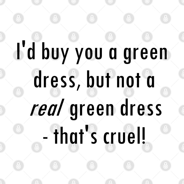 Barenaked Ladies - Million Dollars - Green Dress lyric! by lyricalshirts