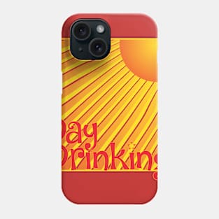 Day Drinking Phone Case