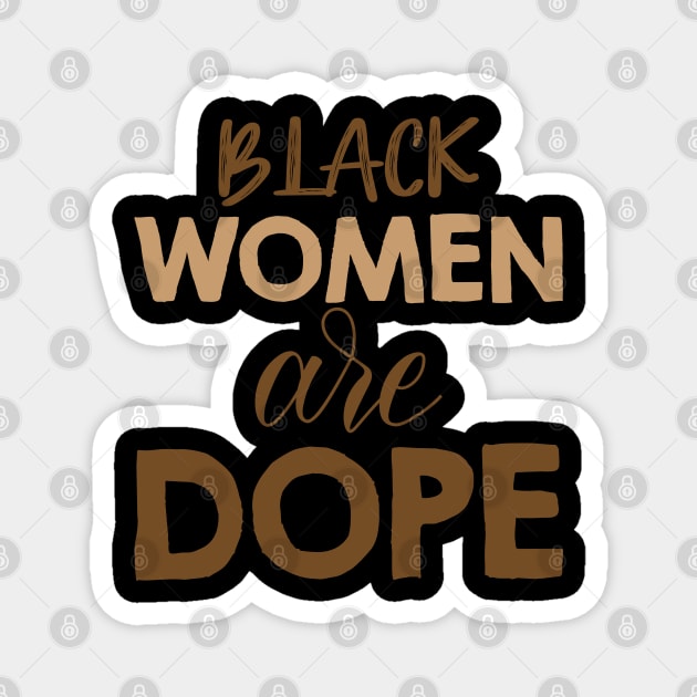 Black Women Are Dope, Black Woman, African American, Black Lives Matter, Black History Magnet by UrbanLifeApparel