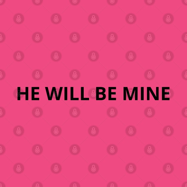 he will be mine by mdr design