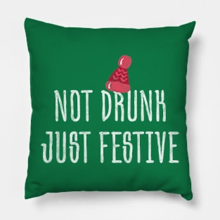 Not Drunk Just Festive Funny Christmas Pillow