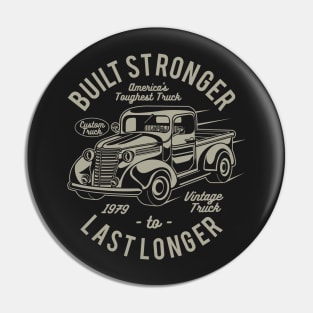 America’s Toughest Truck Built Stronger To Last Longer Pin