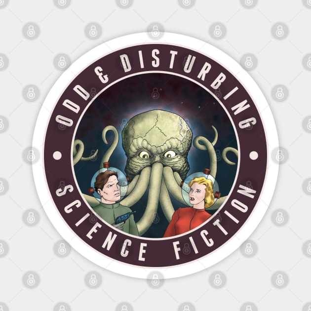 Odd and Disturbing Science Fiction Volume 4 Magnet by ranxerox79