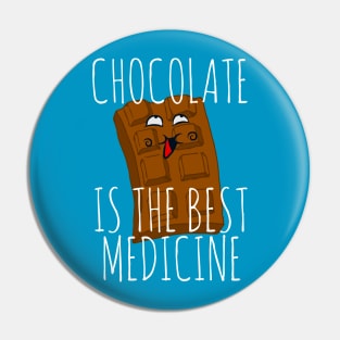 chocolate is the best medicine Pin