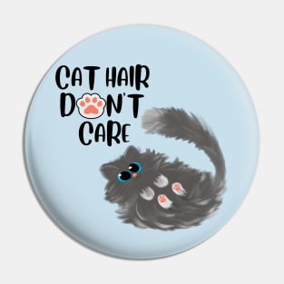 Cat hair don't care. Pin